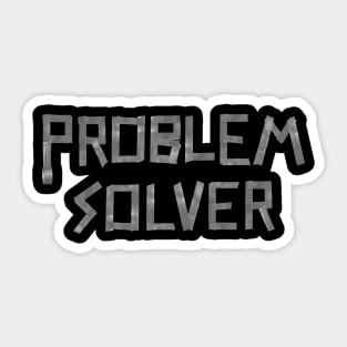 PROBLEM SOLVER Sticker